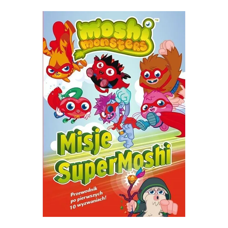 MOSHI MONSTERS. MISJE SUPERMOSHI - Wilga