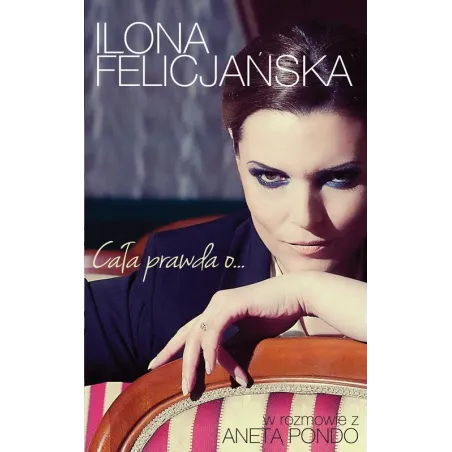 CAŁA PRAWDA O... Ilona Felicjańska - Harlequin