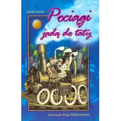 POCIĄGI JADĄ DO TATY