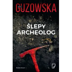 ŚLEPY ARCHEOLOG Marta Guzowska - Marginesy