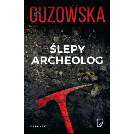 ŚLEPY ARCHEOLOG Marta Guzowska - Marginesy