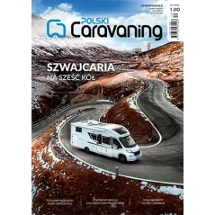POLSKI CARAVANING SZWAJCARIA NA SZEŚĆ KÓŁ 6/2024