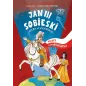 JAN III SOBIESKI. POLSCY SUPERBOHATEROWIE - Wydawnictwo RM