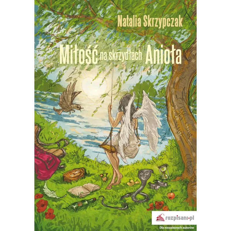 MIŁOŚĆ NA SKRZYDŁACH ANIOŁA Natalia Skrzypczak - Rozpisani.pl