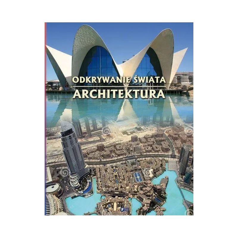 ARCHITEKTURA. ODKRYWANIE ŚWIATA