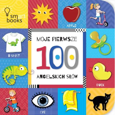 Moje Pierwsze 100 Angielskich Słów Moje Pierwsze 100 Angielskich Słów