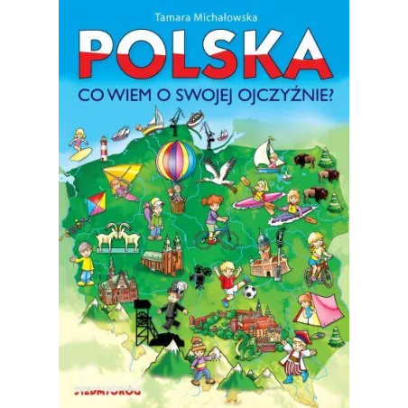 Polska. Co Wiem O Swojej Ojczyźnie?