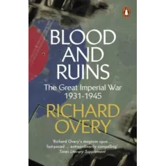 BLOOD AND RUINS: THE GREAT IMPERIAL WAR 1931-1945