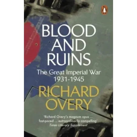 Blood And Ruins: The Great Imperial War 1931-1945
