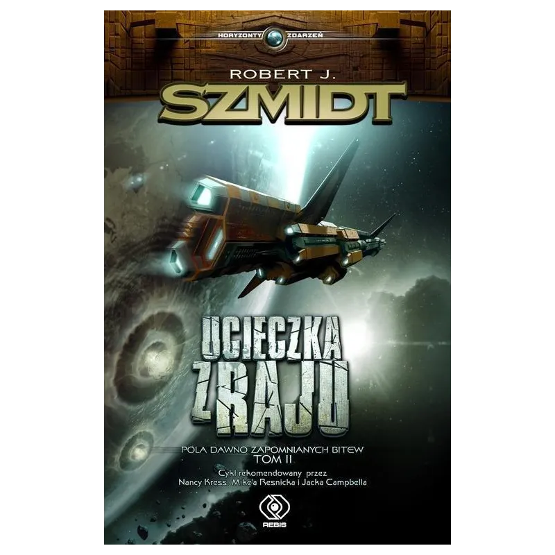 UCIECZKA Z RAJU POLA DAWNO ZAPOMNIANYCH BITEW 2 Robert J. Szmidt - Rebis