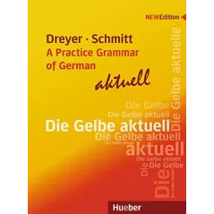 A PRACTICE GRAMMAR OF GERMAN Hilke Dreyer, Richard Schmitt, Liz Nicholson-Goldman - Hueber Verlag