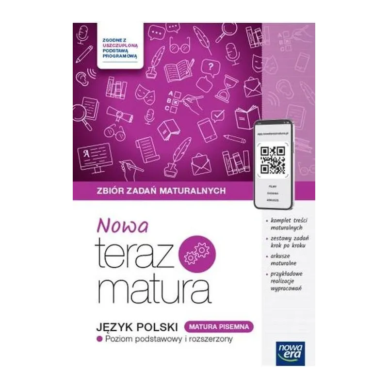 NOWA TERAZ MATURA JĘZYK POLSKI ZBIÓR ZADAŃ MATURALNYCH POZIOM PODSTAWOWY I ROZSZERZONY