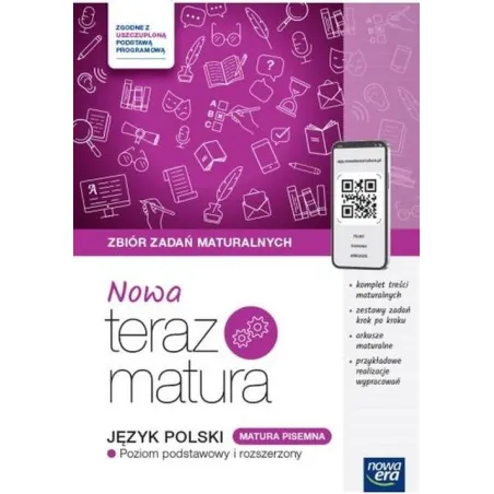 NOWA TERAZ MATURA JĘZYK POLSKI ZBIÓR ZADAŃ MATURALNYCH POZIOM PODSTAWOWY I ROZSZERZONY