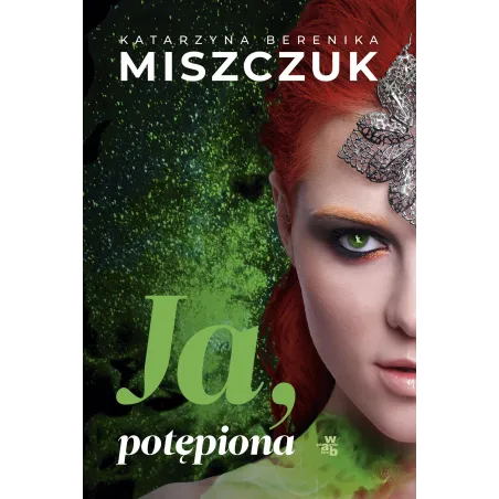 Ja potępiona wyd. 2 Katarzyna Berenika Miszczuk