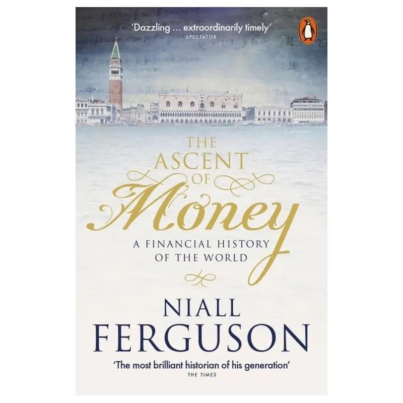 THE ASCENT OF MONEY Niall Ferguson - Penguin Books