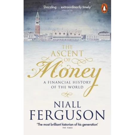 THE ASCENT OF MONEY Niall Ferguson - Penguin Books