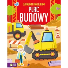 PLAC BUDOWY. OZDABIAM NAKLEJKAMI Ewelina Protasewicz