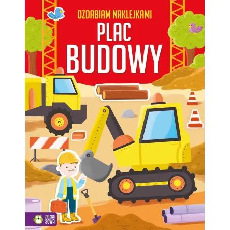 Plac Budowy. Ozdabiam Naklejkami