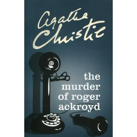 The Murder Of Roger Ackroyd Agatha Christie