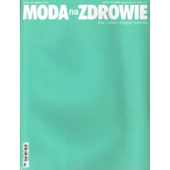 MODA NA ZDROWIE DLA CIEBIE I TWOJEJ RODZINY 8/2021