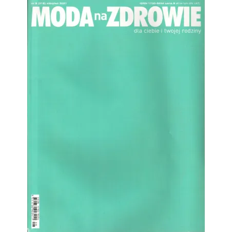 MODA NA ZDROWIE DLA CIEBIE I TWOJEJ RODZINY 8/2021