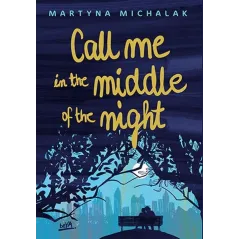 CALL ME IN THE MIDDLE OF THE NIGHT