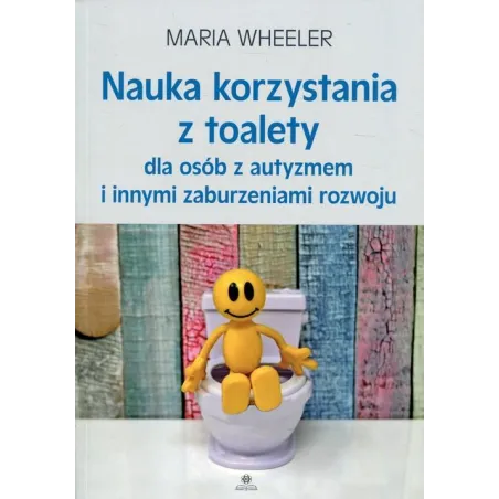 Nauka Korzystania Z Toalety Dla Osób Z Autyzmem I Innymi Zaburzeniami Rozwoju