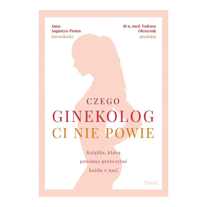 CZEGO GINEKOLOG CI NIE POWIE