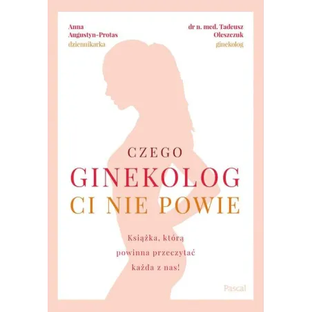 CZEGO GINEKOLOG CI NIE POWIE