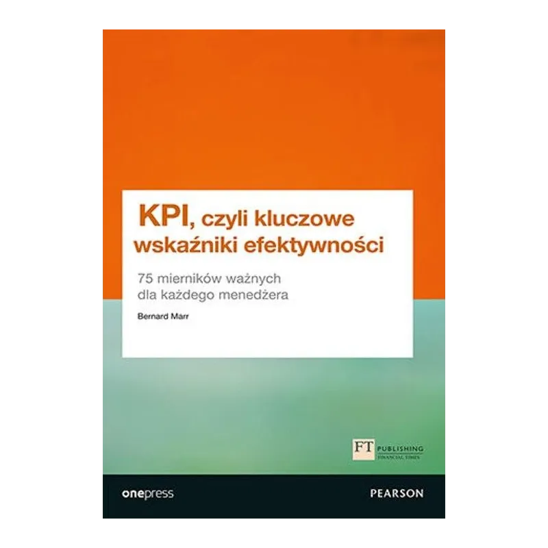KPI, CZYLI KLUCZOWE WSKAŹNIKI EFEKTYWNOŚCI