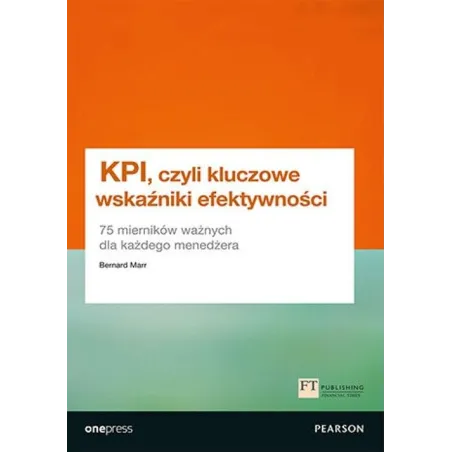 KPI, CZYLI KLUCZOWE WSKAŹNIKI EFEKTYWNOŚCI