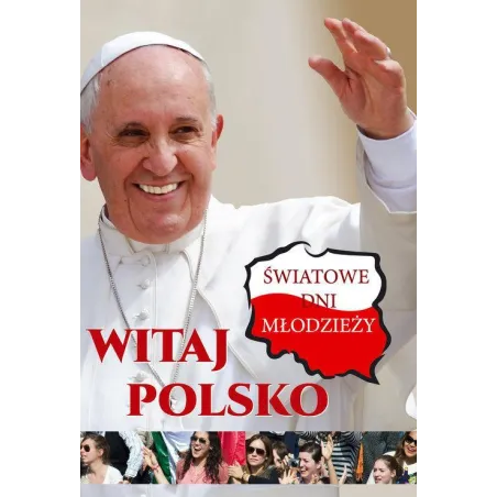 WITAJ POLSKO ŚWIATOWE DNI MŁODZIEŻY - Arti