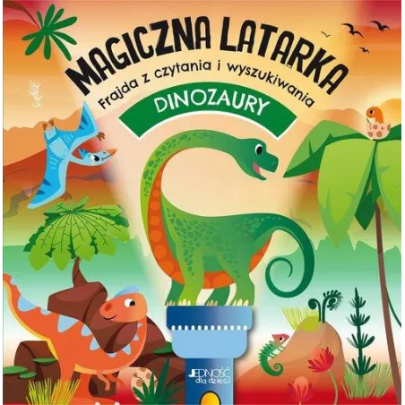 Dinozaury. Magiczna Latarka