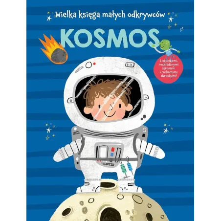 KOSMOS. WIELKA KSIĘGA MAŁYCH ODKRYWCÓW