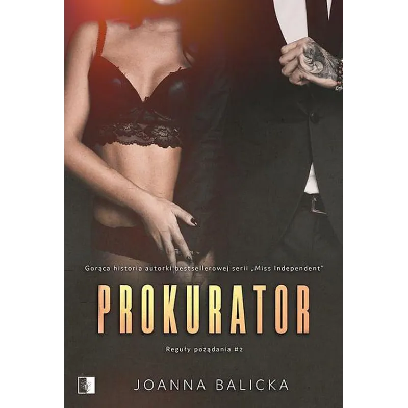 PROKURATOR. REGUŁY POŻĄDANIA 2 Joanna Balicka - NieZwykłe PROKURATOR. REGUŁY POŻĄDANIA 2 Joanna Balicka - NieZwykłe