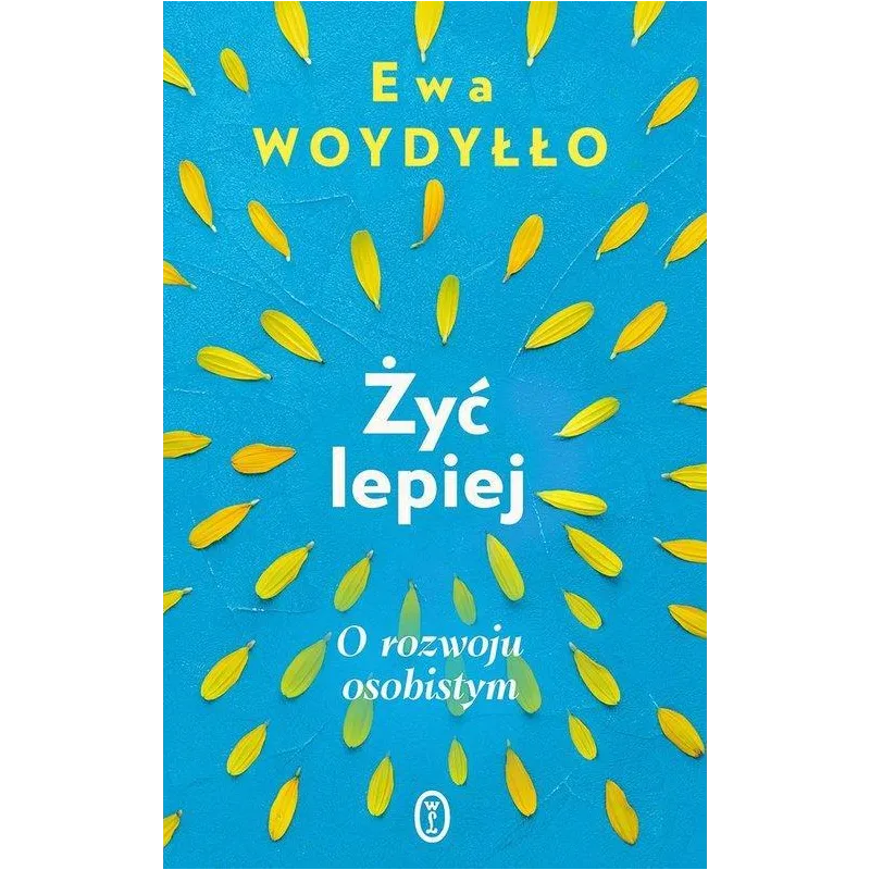 ŻYĆ LEPIEJ. O ROZWOJU OSOBISTYM