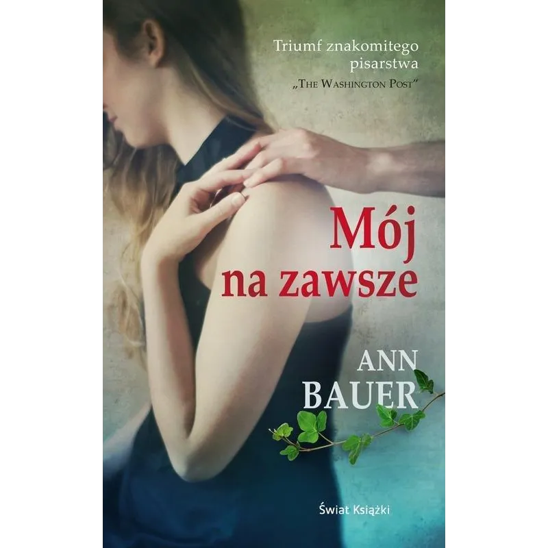 MÓJ NA ZAWSZE Ann Bauer - Świat Książki