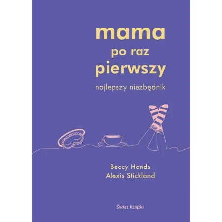 Mama Po Raz Pierwszy. Najlepszy Niezbędnik