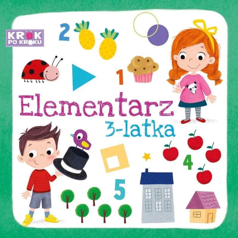 ELEMENTARZ 3-LATKA. KROK PO KROKU Paulina Chmurska ELEMENTARZ 3-LATKA. KROK PO KROKU Paulina Chmurska