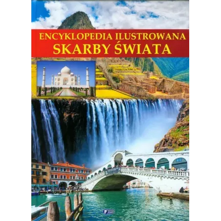SKARBY ŚWIATA ENCYKLOPEDIA ILUSTROWANA - Fenix