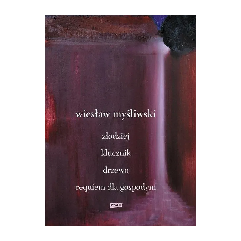 DRAMATY. ZŁODZIEJ, KLUCZNIK, DRZEWO, REQUIEM DLA GOSPODYNI