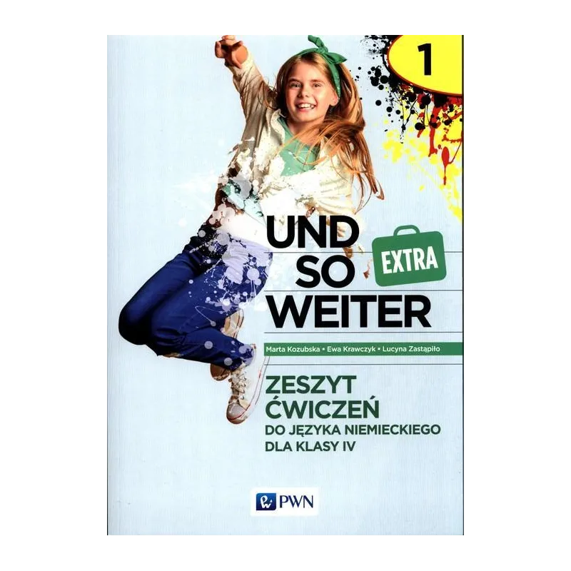 UND SO WEITER EXTRA 1 ZESZYT ĆWICZEŃ 4 Marta Kozubska - PWN