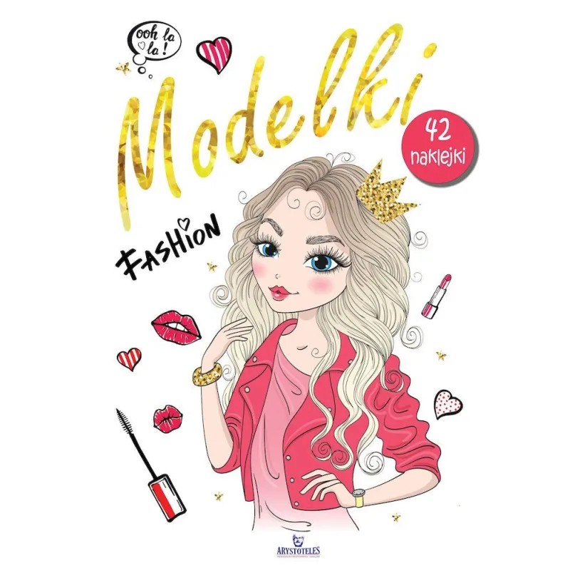MODELKI. KOLOROWANKA 42 NAKLEJKI Monika Matusiak - Arystoteles