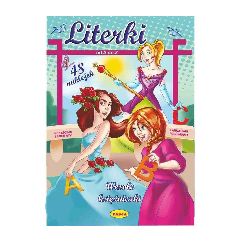 WESOŁE KSIĘŻNICZKI. LITERKI OD A DO Z Katarzyna Fic - Pasja