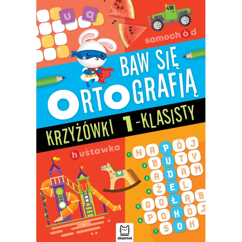 Krzyżówki 1klasisty. Baw się ortografią Opracowanie zbiorowe