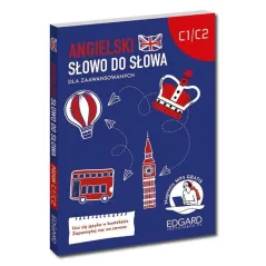 ANGIELSKI SŁOWO DO SŁOWA DLA ZAAWANSOWANYCH C1-C2