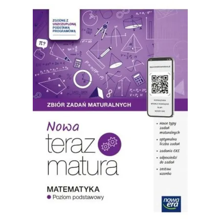 Matematyka. Nowa Teraz Matura Zbiór Zadań Maturalnych Poziom Podstawowy