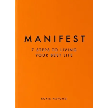Manifest 7 Steps To Living Your Best Life