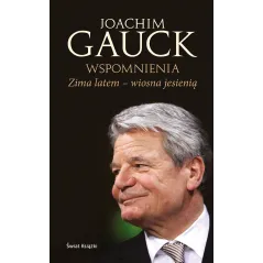 ZIMA LATEM WIOSNA JESIENIĄ AUTOBIOGRAFIA Joachim Gauck - Świat Książki