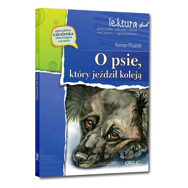 O PSIE KTÓRY JEŹDZIŁ KOLEJĄ OPRACOWANIE I STRESZCZENIE Roman Pisarski - Greg